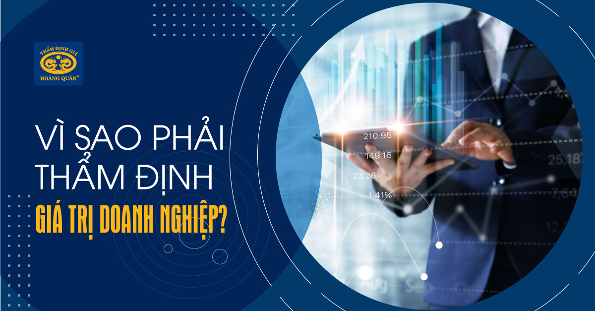 VÌ SAO PHẢI THẨM ĐỊNH GIÁ TRỊ DOANH NGHIỆP?