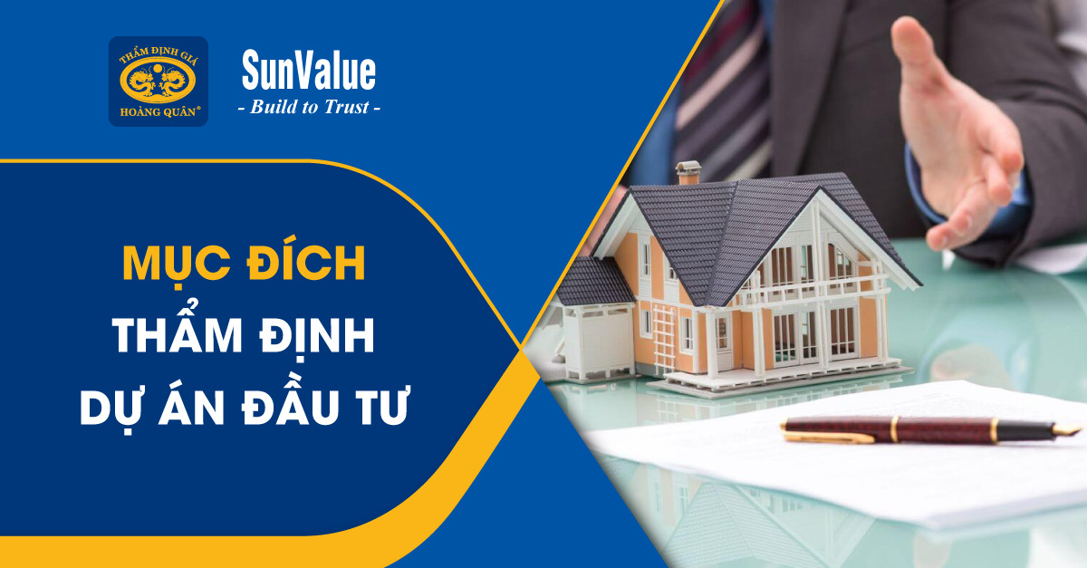 MỤC ĐÍCH THẨM ĐỊNH DỰ ÁN ĐẦU TƯ