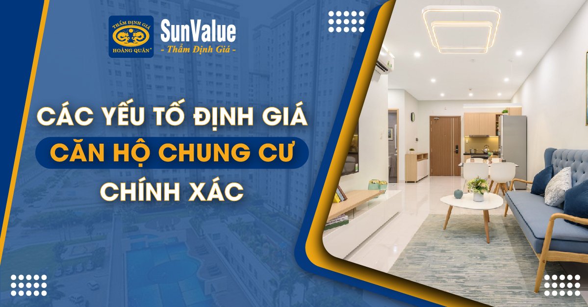 CÁC YẾU TỐ ĐỊNH GIÁ CĂN HỘ CHUNG CƯ CHÍNH XÁC