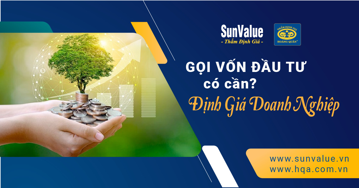 GỌI VỐN ĐẦU TƯ CÓ CẦN ĐỊNH GIÁ DOANH NGHIỆP