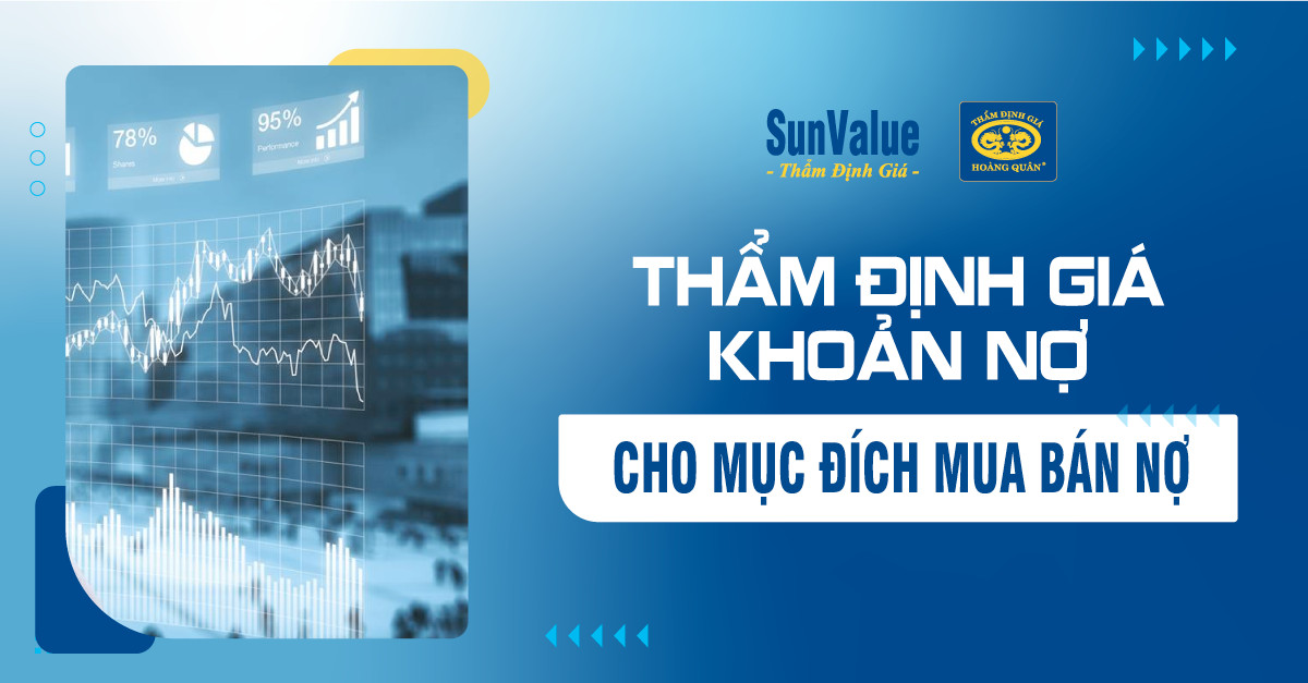 THẨM ĐỊNH GIÁ KHOẢN NỢ CHO MỤC ĐÍCH MUA BÁN NỢ