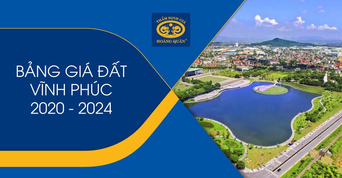 BẢNG GIÁ ĐẤT VĨNH PHÚC GIAI ĐOẠN 2020-2024